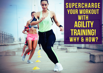Supercharge Your Workout with Agility Training! Why & How?