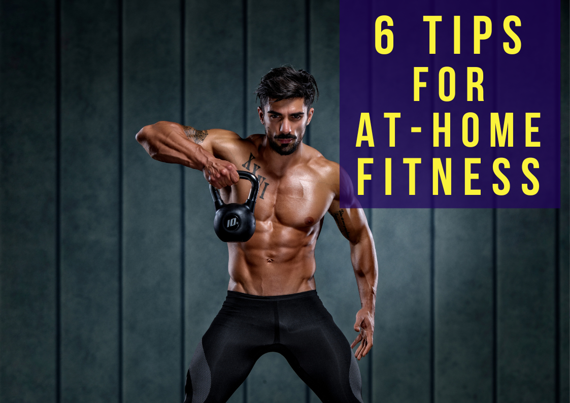 6 Tips for At-Home Fitness