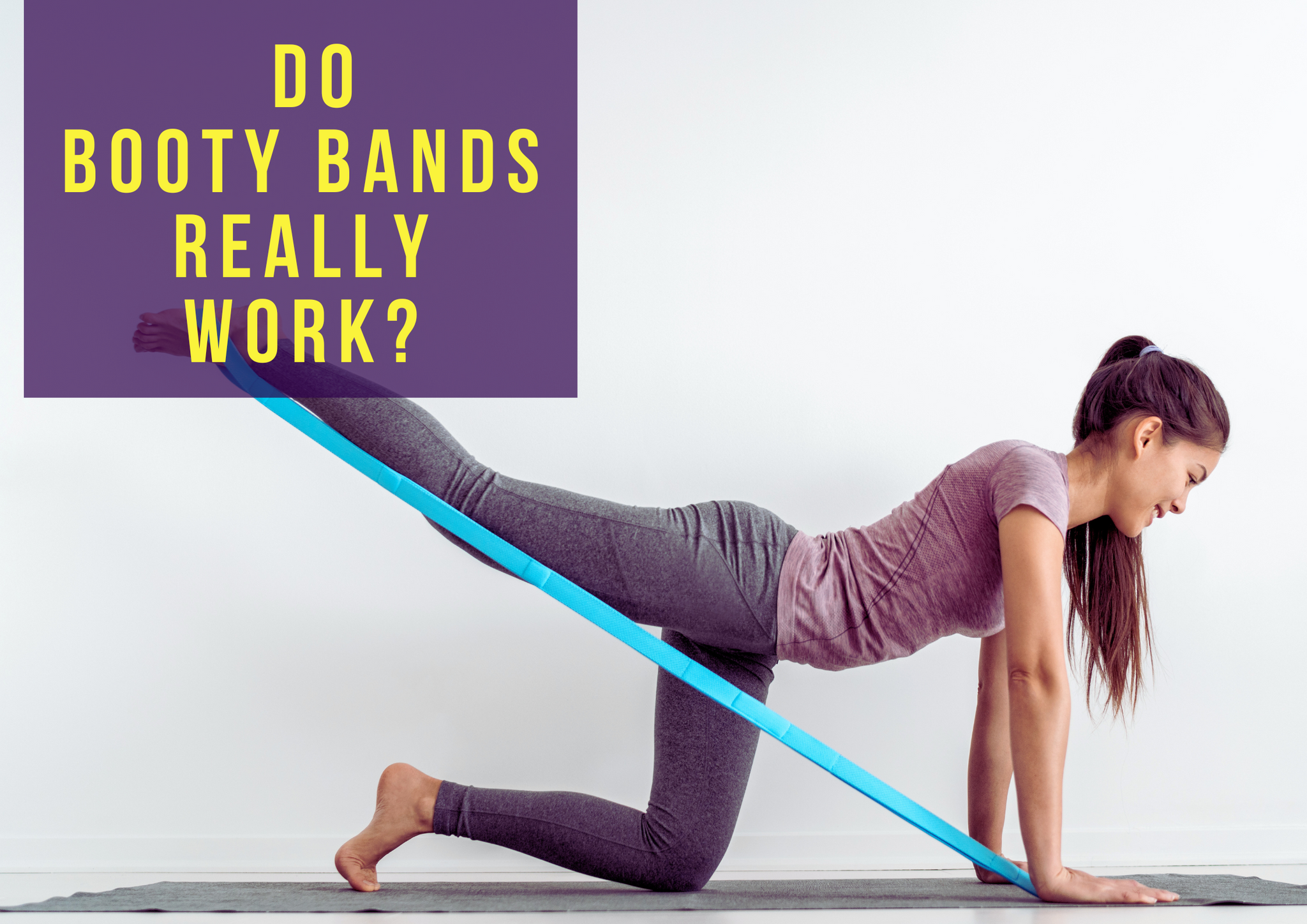 Do Booty Bands really work?