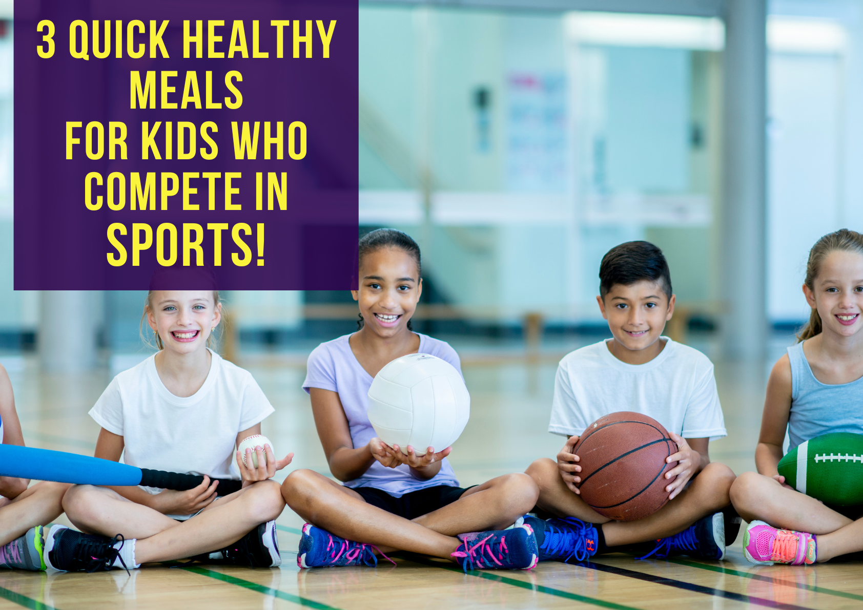 3 Quick Healthy Meals for Kids Who Compete in Sports