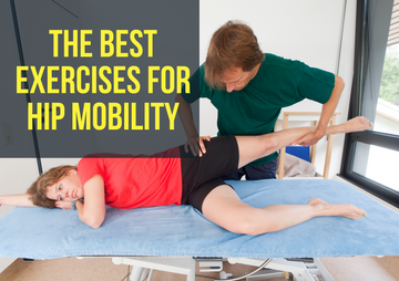 What Are The Best Exercises For Hip Mobility ?