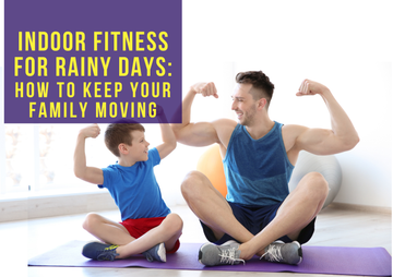 Indoor Fitness for Rainy Days: How to Keep Your Family Moving