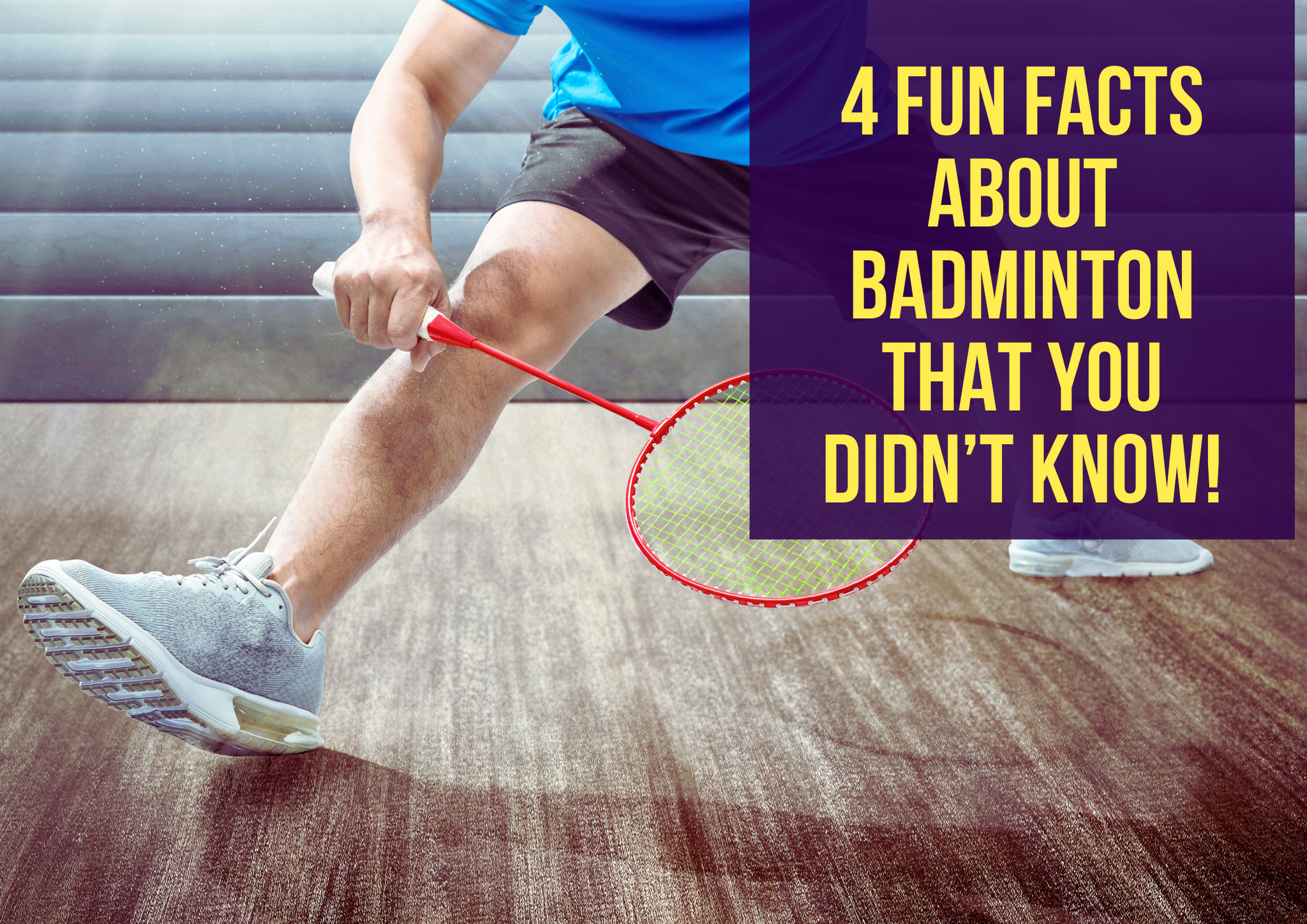 4 Fun Facts About Badminton That You Didn't Know