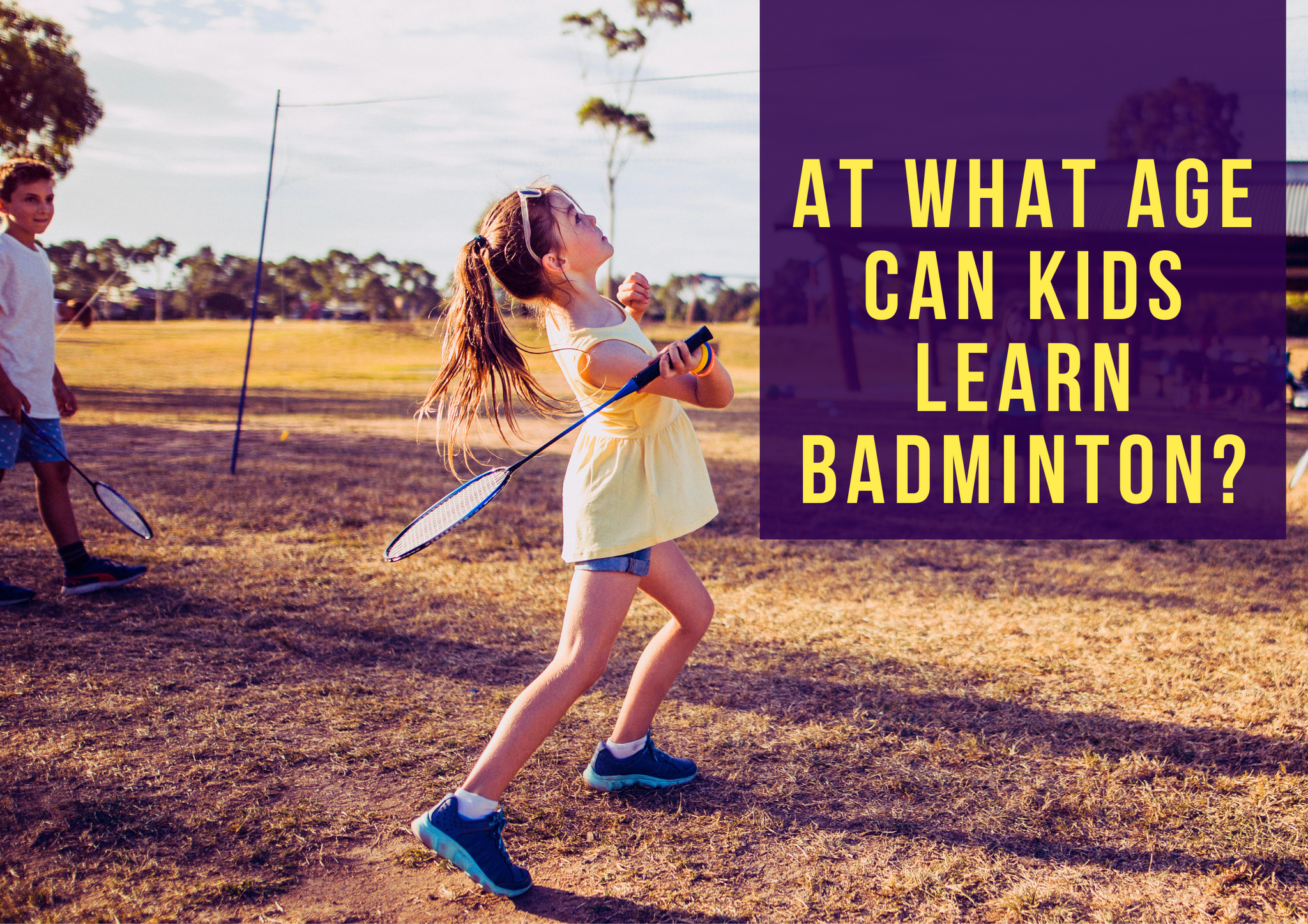 At What Age Can Kids Learn Badminton?