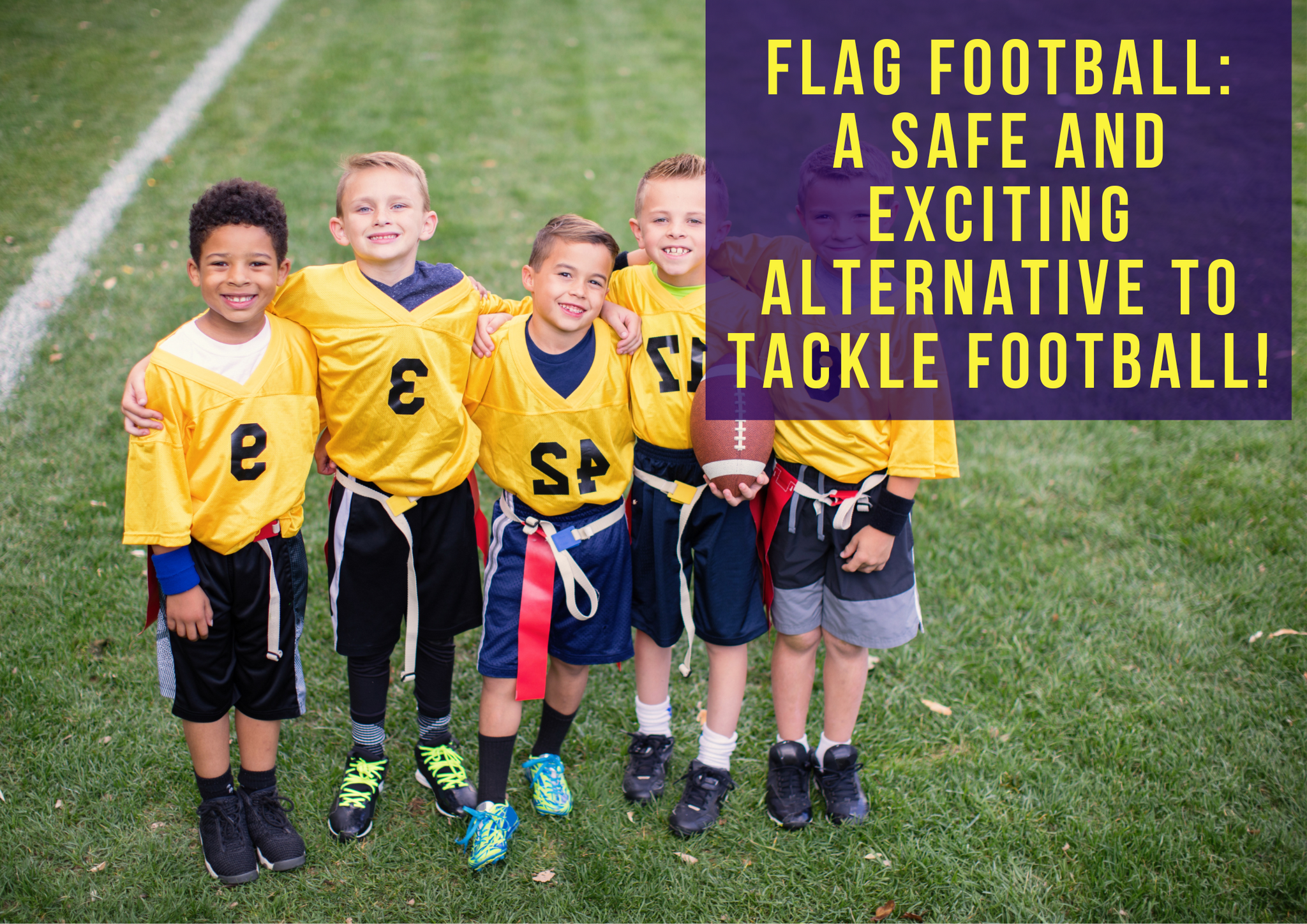 Flag Football: A Safe and Exciting Alternative to Tackle Football