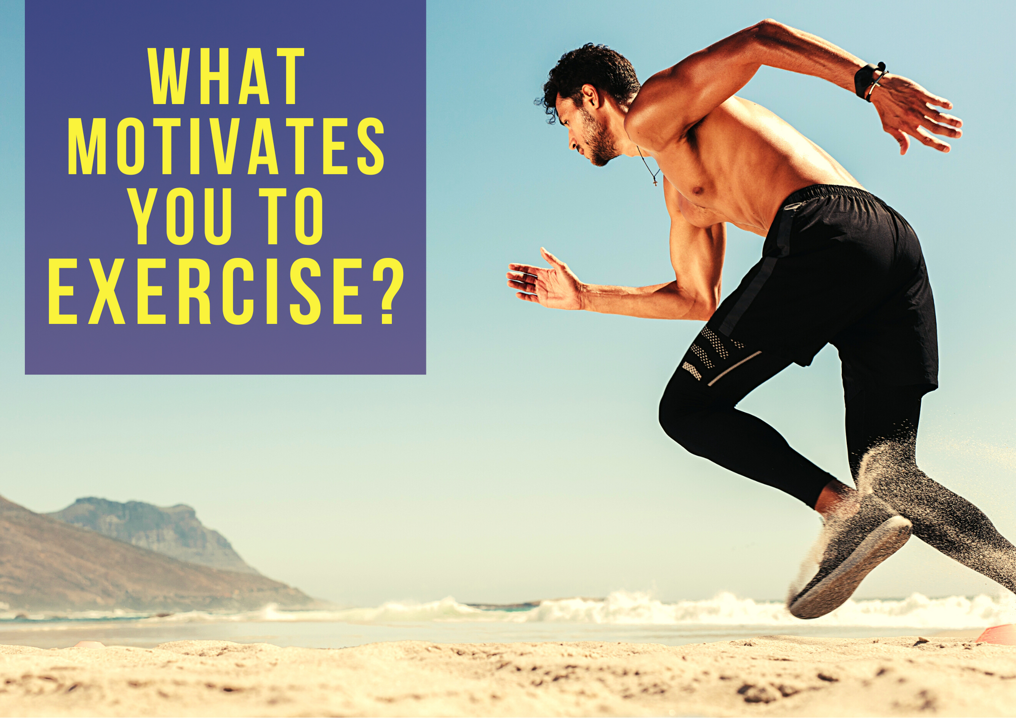 What Motivates YOU to Exercise?