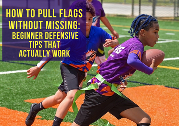 How to Pull Flags Without Missing: Beginner Defensive Tips That Actually Work