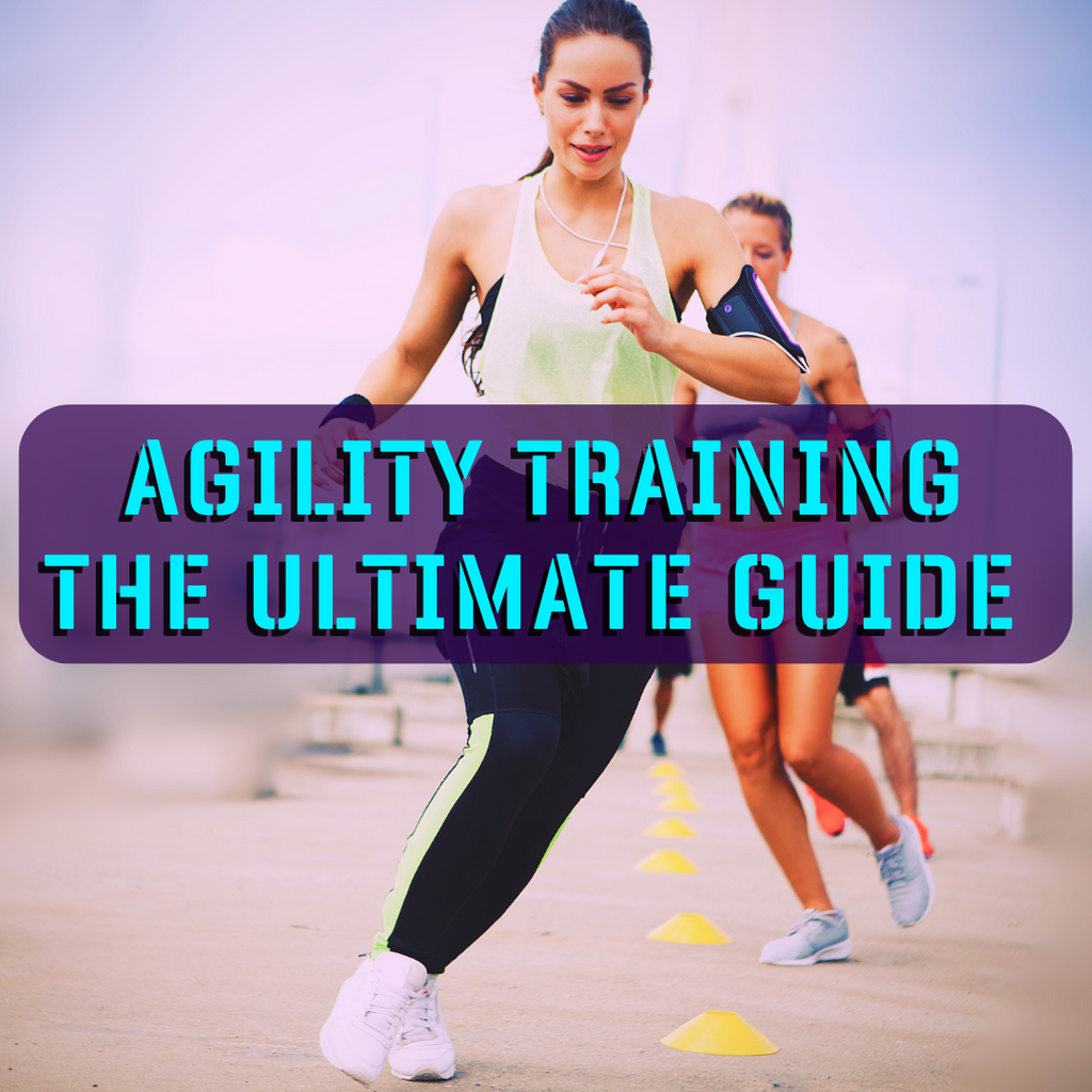 Agility Training- The Ultimate Guide